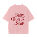 “Baby Don’t Stop” Cotton Tee for Unisex