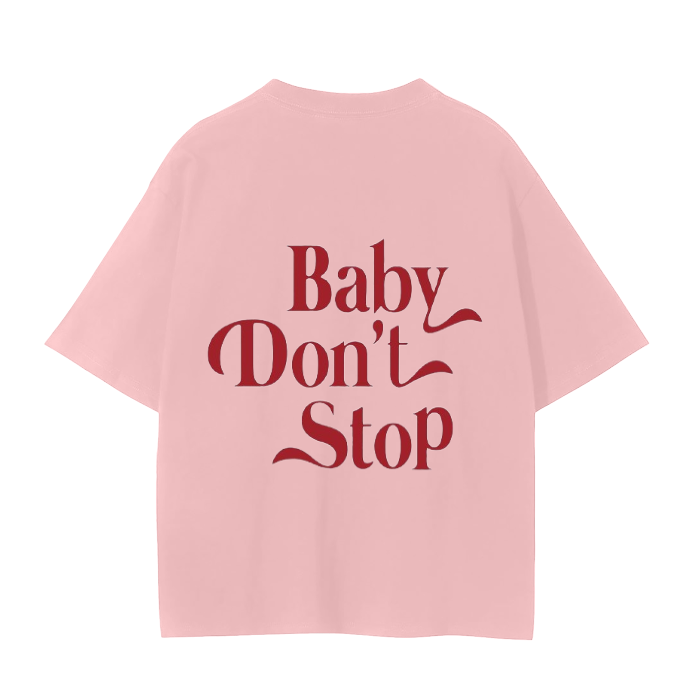 “Baby Don’t Stop” Cotton Tee for Unisex